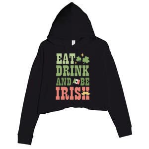 Eat Drink And Be Irish Retro St Patrick Day Shamrock Flag Ireland Crop Fleece Hoodie