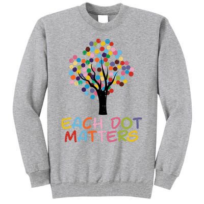 Each Dot Art Matters Tree Dots Day Girl Boy Tall Sweatshirt