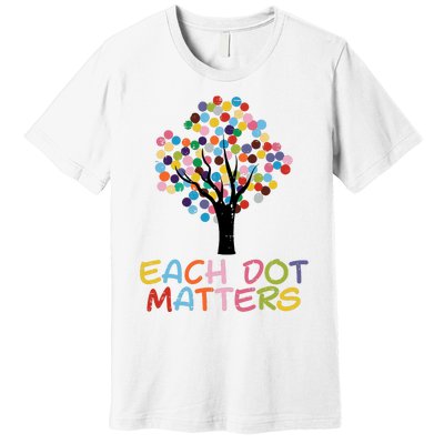 Each Dot Art Matters Tree Dots Day Girl Boy Premium T-Shirt