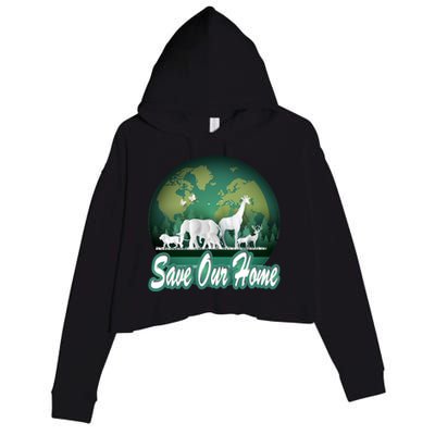 Earth Day Animals Wildlife Conservation Save Our Home Funny Gift Cute Gift Crop Fleece Hoodie