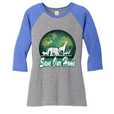 Earth Day Animals Wildlife Conservation Save Our Home Funny Gift Cute Gift Women's Tri-Blend 3/4-Sleeve Raglan Shirt