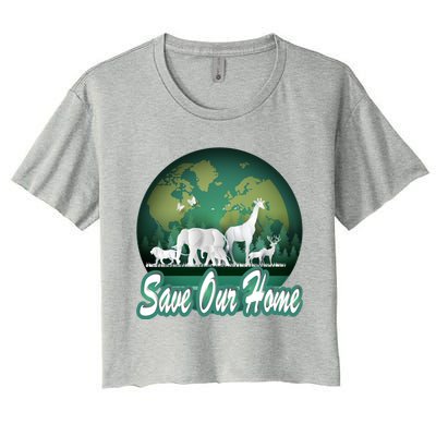 Earth Day Animals Wildlife Conservation Save Our Home Funny Gift Cute Gift Women's Crop Top Tee