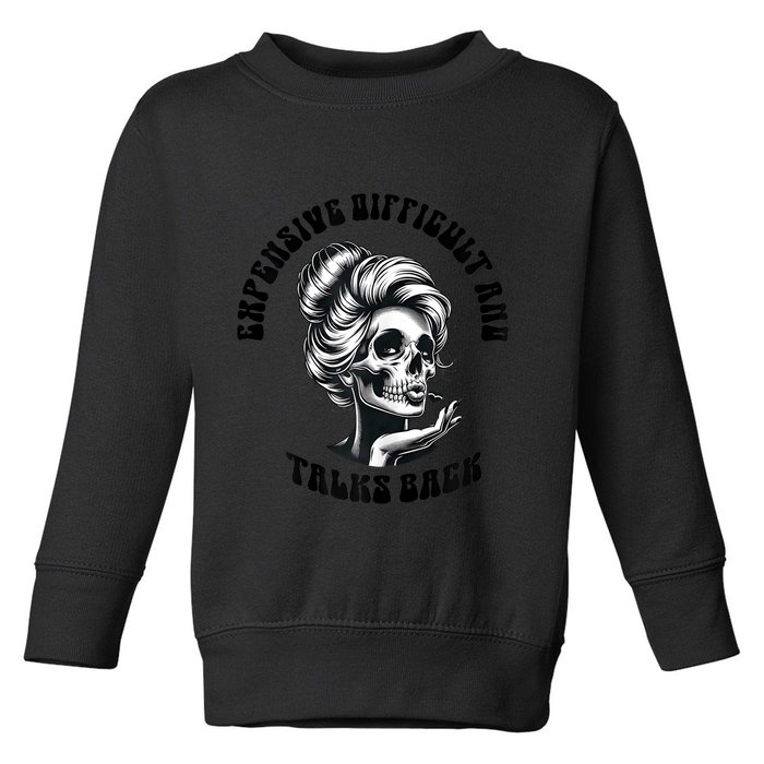Expensive Difficult And Talks Back Messy Bun Mothers Day Toddler Sweatshirt