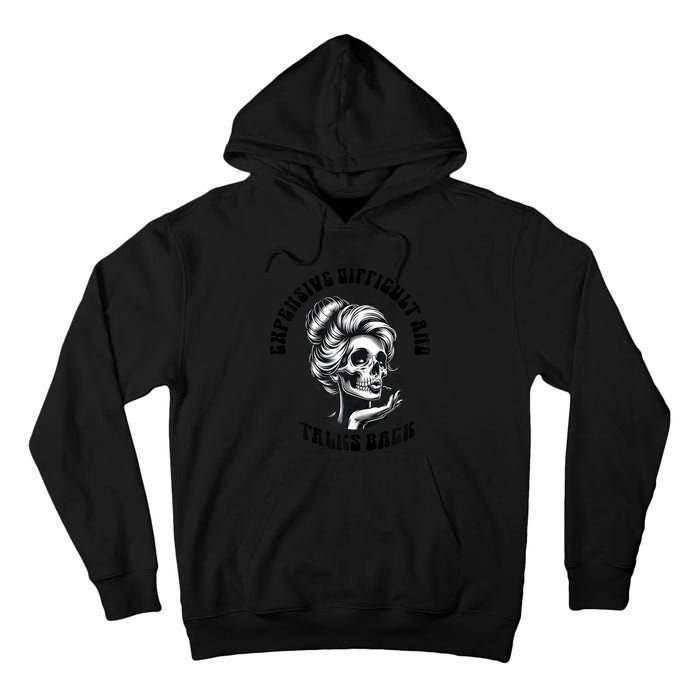 Expensive Difficult And Talks Back Messy Bun Mothers Day Tall Hoodie
