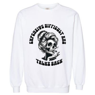 Expensive Difficult And Talks Back Messy Bun Mothers Day Garment-Dyed Sweatshirt