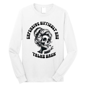 Expensive Difficult And Talks Back Messy Bun Mothers Day Long Sleeve Shirt