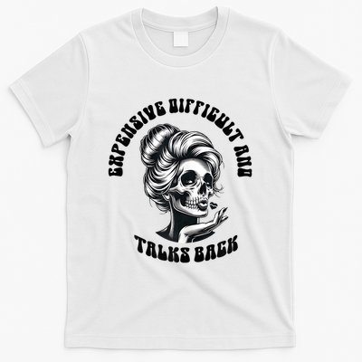 Expensive Difficult And Talks Back Messy Bun Mothers Day T-Shirt