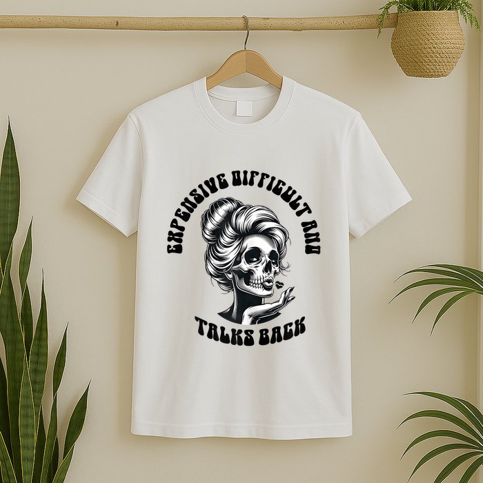 Expensive Difficult And Talks Back Messy Bun Mothers Day T-Shirt