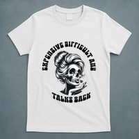 Expensive Difficult And Talks Back Messy Bun Mothers Day T-Shirt