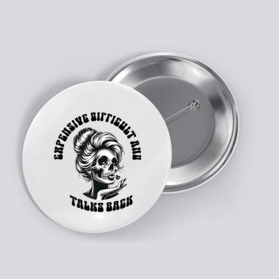 Expensive Difficult And Talks Back Messy Bun Mothers Day Button
