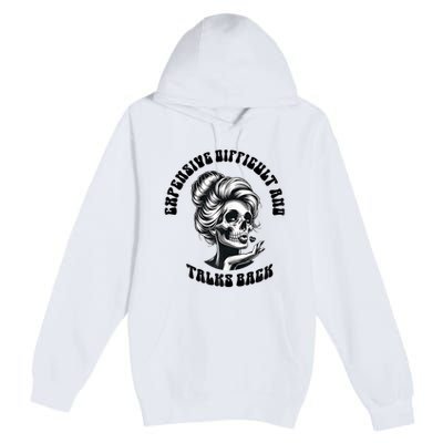 Expensive Difficult And Talks Back Messy Bun Mothers Day Premium Pullover Hoodie