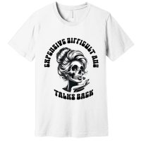 Expensive Difficult And Talks Back Messy Bun Mothers Day Premium T-Shirt