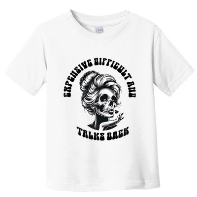 Expensive Difficult And Talks Back Messy Bun Mothers Day Toddler T-Shirt