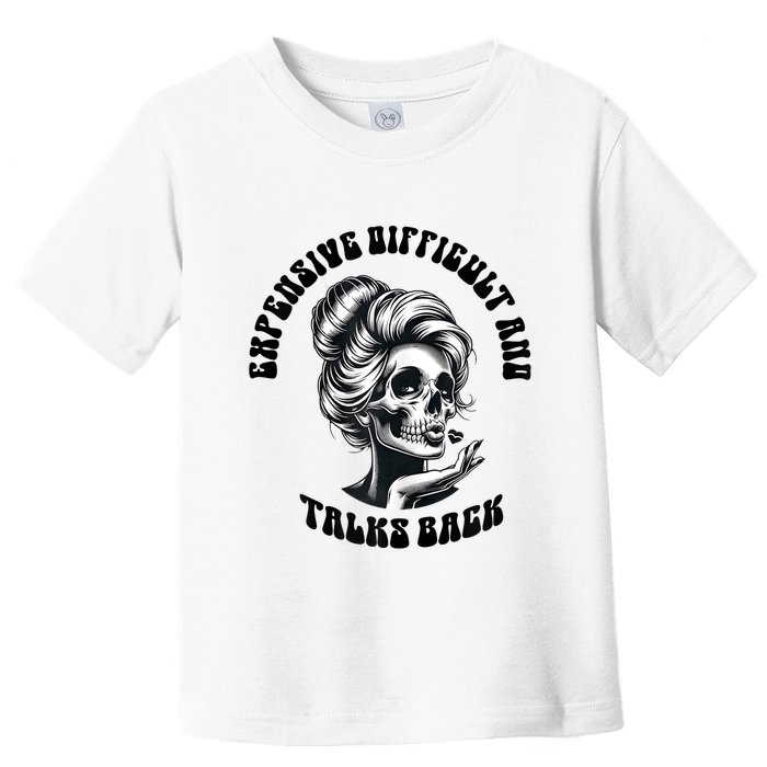 Expensive Difficult And Talks Back Messy Bun Mothers Day Toddler T-Shirt