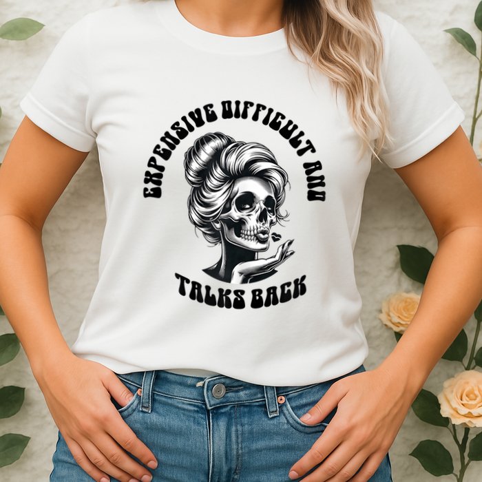 Expensive Difficult And Talks Back Messy Bun Mothers Day Womens T-Shirt