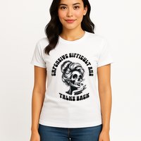 Expensive Difficult And Talks Back Messy Bun Mothers Day Womens T-Shirt