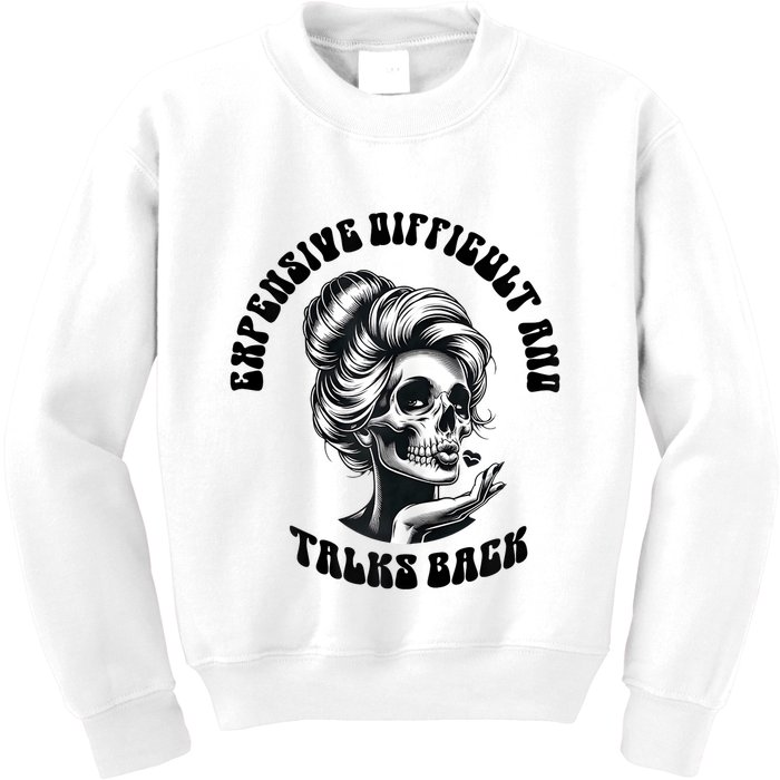 Expensive Difficult And Talks Back Messy Bun Mothers Day Kids Sweatshirt