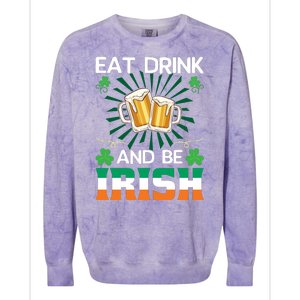 Eat Drink And Be Irish St Patricks Day Colorblast Crewneck Sweatshirt