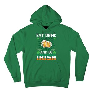 Eat Drink And Be Irish St Patricks Day Hoodie