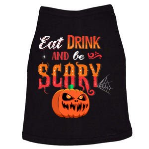 Eat Drink And Be Scary / Scary Halloween Quote Doggie Tank