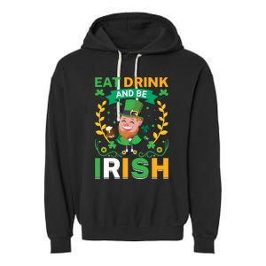 Eat Drink And Be Irish St Patricks Day Garment-Dyed Fleece Hoodie