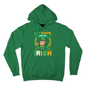 Eat Drink And Be Irish St Patricks Day Hoodie