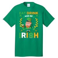 Eat Drink And Be Irish St Patricks Day Tall T-Shirt