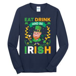 Eat Drink And Be Irish St Patricks Day Tall Long Sleeve T-Shirt