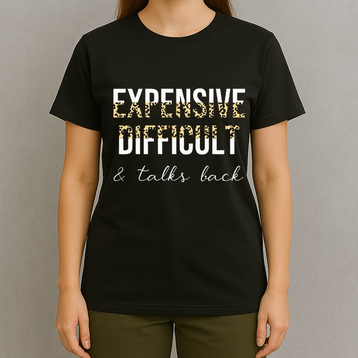 Expensive Difficult And Talks T-Shirt