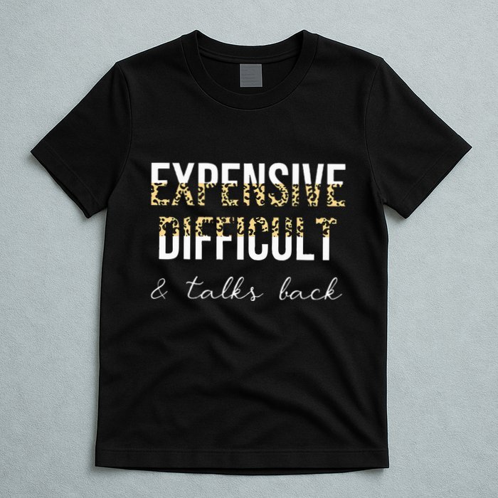 Expensive Difficult And Talks T-Shirt
