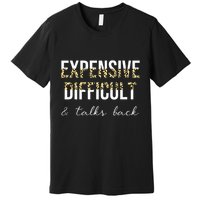 Expensive Difficult And Talks Premium T-Shirt