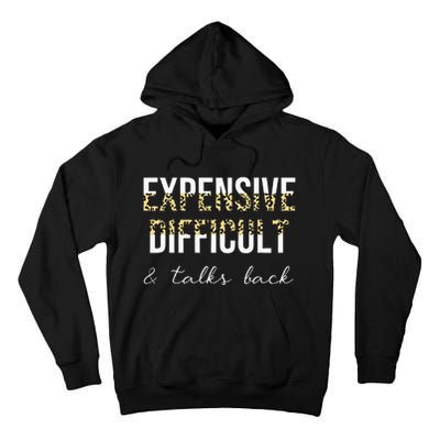 Expensive Difficult And Talks Tall Hoodie