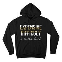 Expensive Difficult And Talks Tall Hoodie