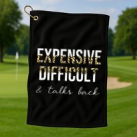 Expensive Difficult And Talks Golf Towel