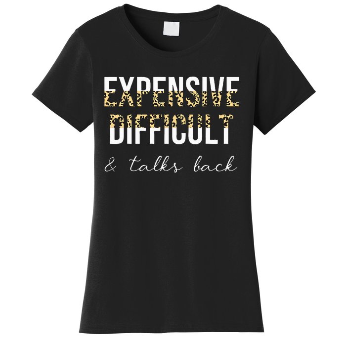 Expensive Difficult And Talks Women's T-Shirt