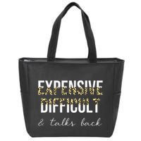 Expensive Difficult And Talks Zip Tote Bag