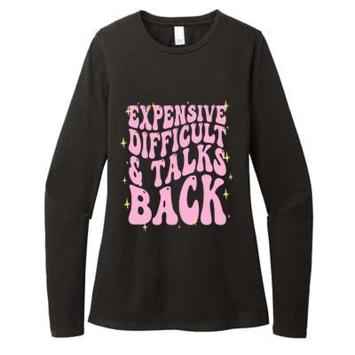 Expensive Difficult And Talks Back Womens CVC Long Sleeve Shirt