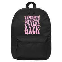 Expensive Difficult And Talks Back 16 in Basic Backpack