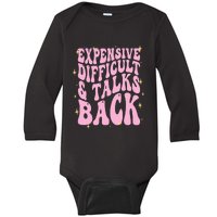 Expensive Difficult And Talks Back Baby Long Sleeve Bodysuit