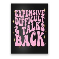 Expensive Difficult And Talks Back Poster