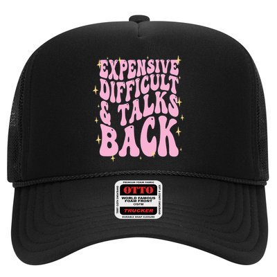 Expensive Difficult And Talks Back Trucker Hat