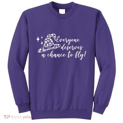 Everyone Deserves A Chance To Fly Witch Halloween Sweatshirt