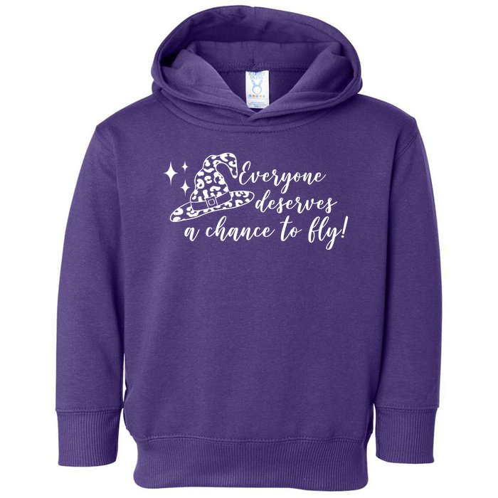 Everyone Deserves A Chance To Fly Witch Halloween Toddler Hoodie