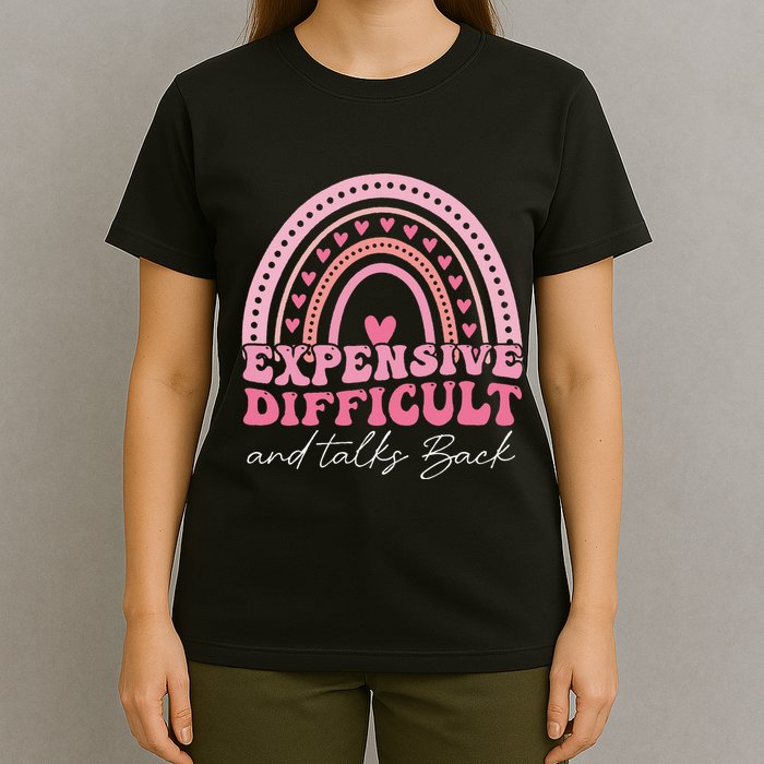 Expensive Difficult And Talks Back Mothers Day Mom Life T-Shirt