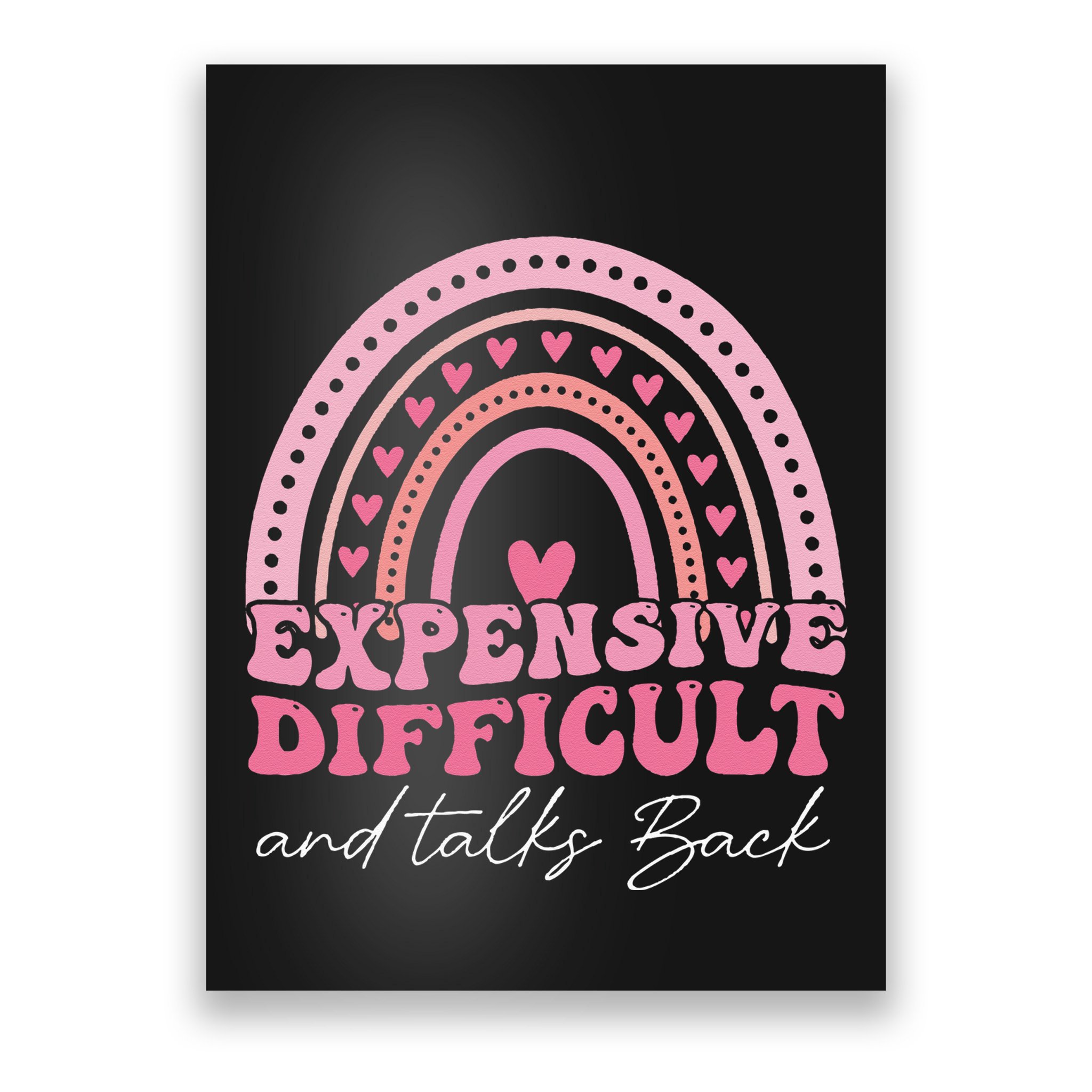 Expensive Difficult And Talks Back Mothers Day Mom Life Poster