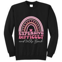 Expensive Difficult And Talks Back Mothers Day Mom Life Tall Sweatshirt