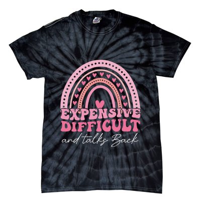 Expensive Difficult And Talks Back Mothers Day Mom Life Tie-Dye T-Shirt