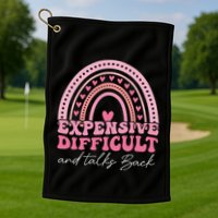 Expensive Difficult And Talks Back Mothers Day Mom Life Golf Towel