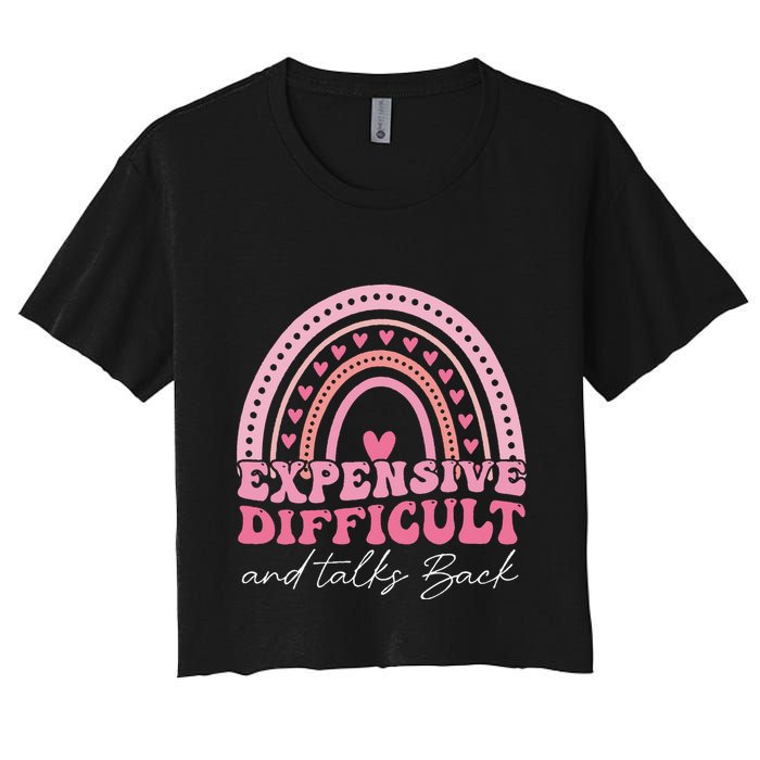 Expensive Difficult And Talks Back Mothers Day Mom Life Women's Crop Top Tee