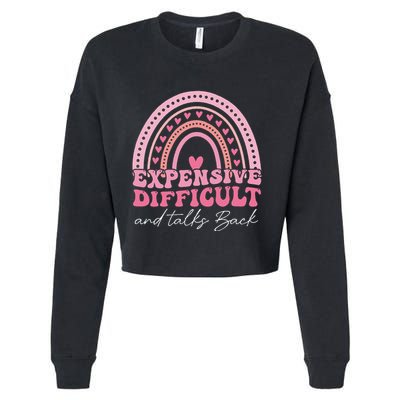Expensive Difficult And Talks Back Mothers Day Mom Life Cropped Pullover Crew